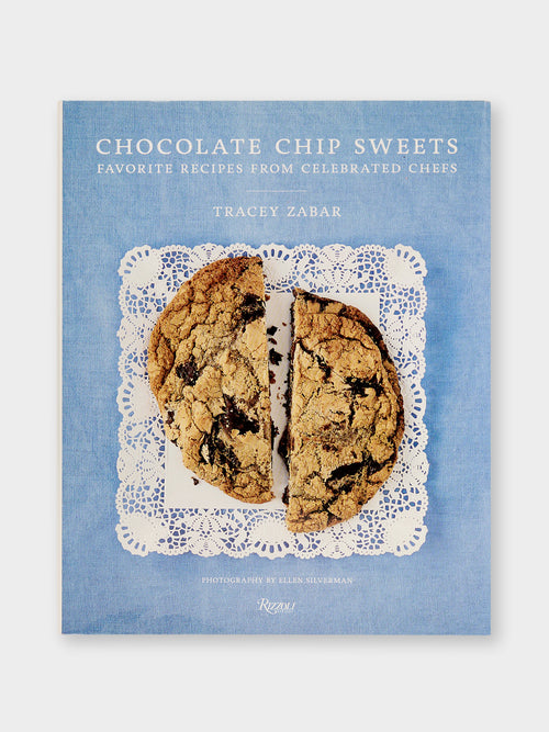 Rizzoli Chocolate Chip Sweets: Celebrated Chefs Share Favorite Recipes