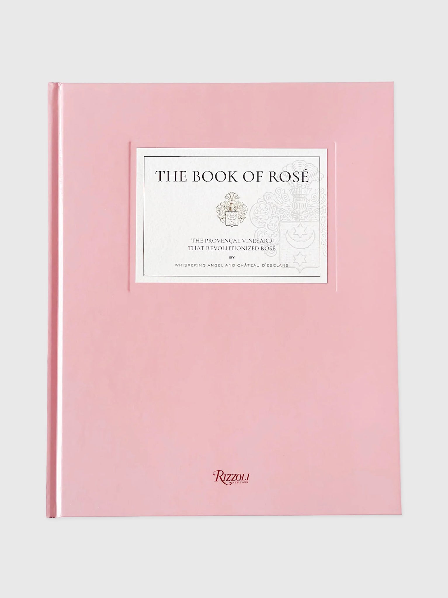 Rizzoli The Book of Rosé: The Provençal Vineyard That Revolutionized Rosé - Saint Bernard
