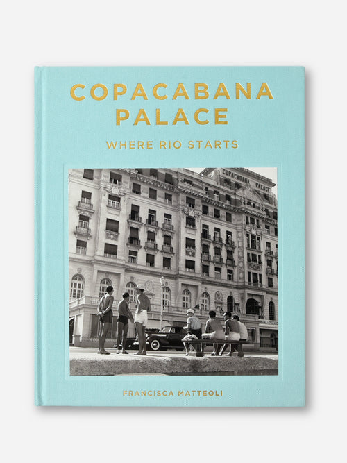 Abrams Publishing Copacabana Palace: Where Rio Starts