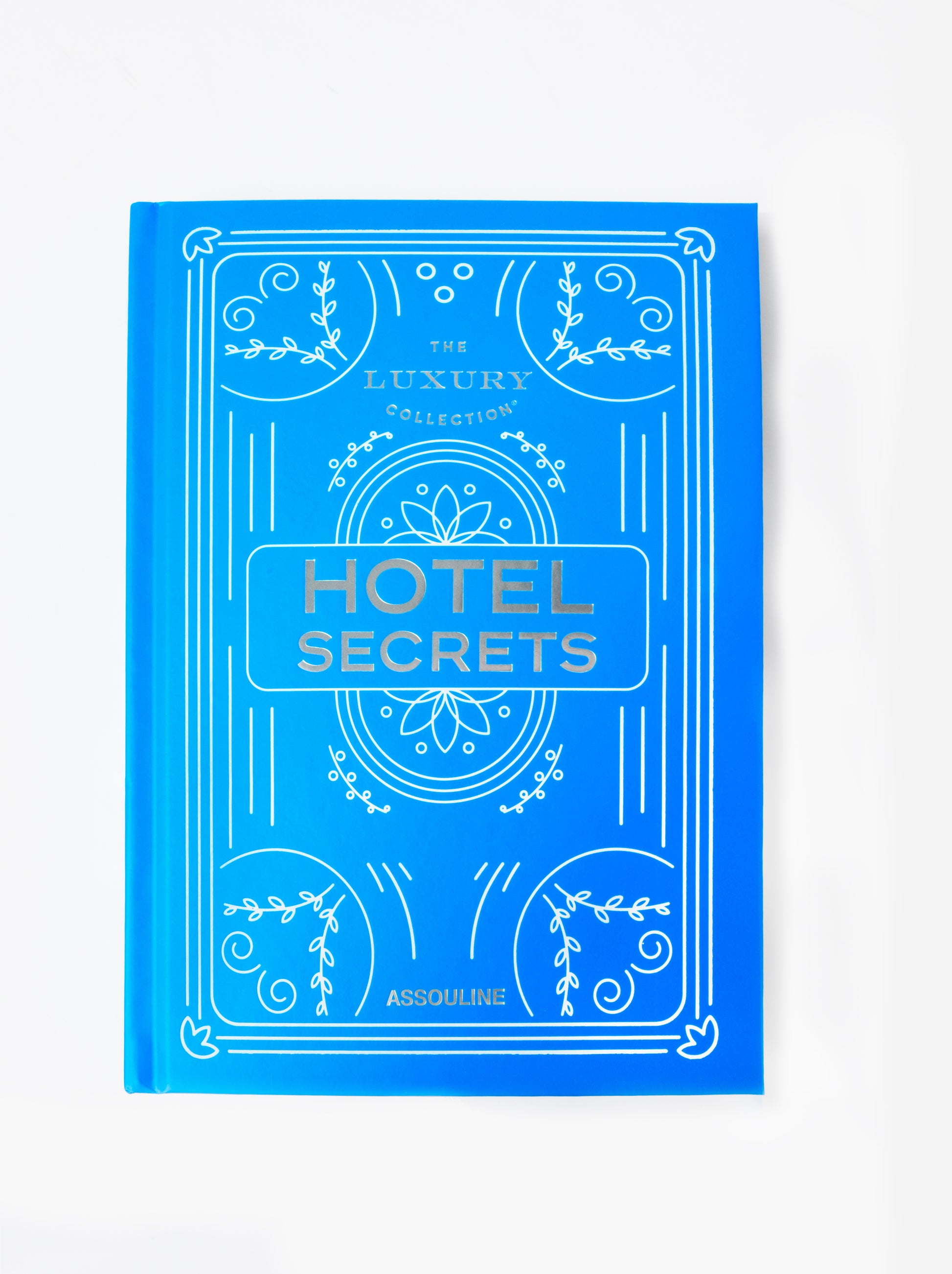 Assouline The Luxury Collection: Hotel Secrets - Saint Bernard