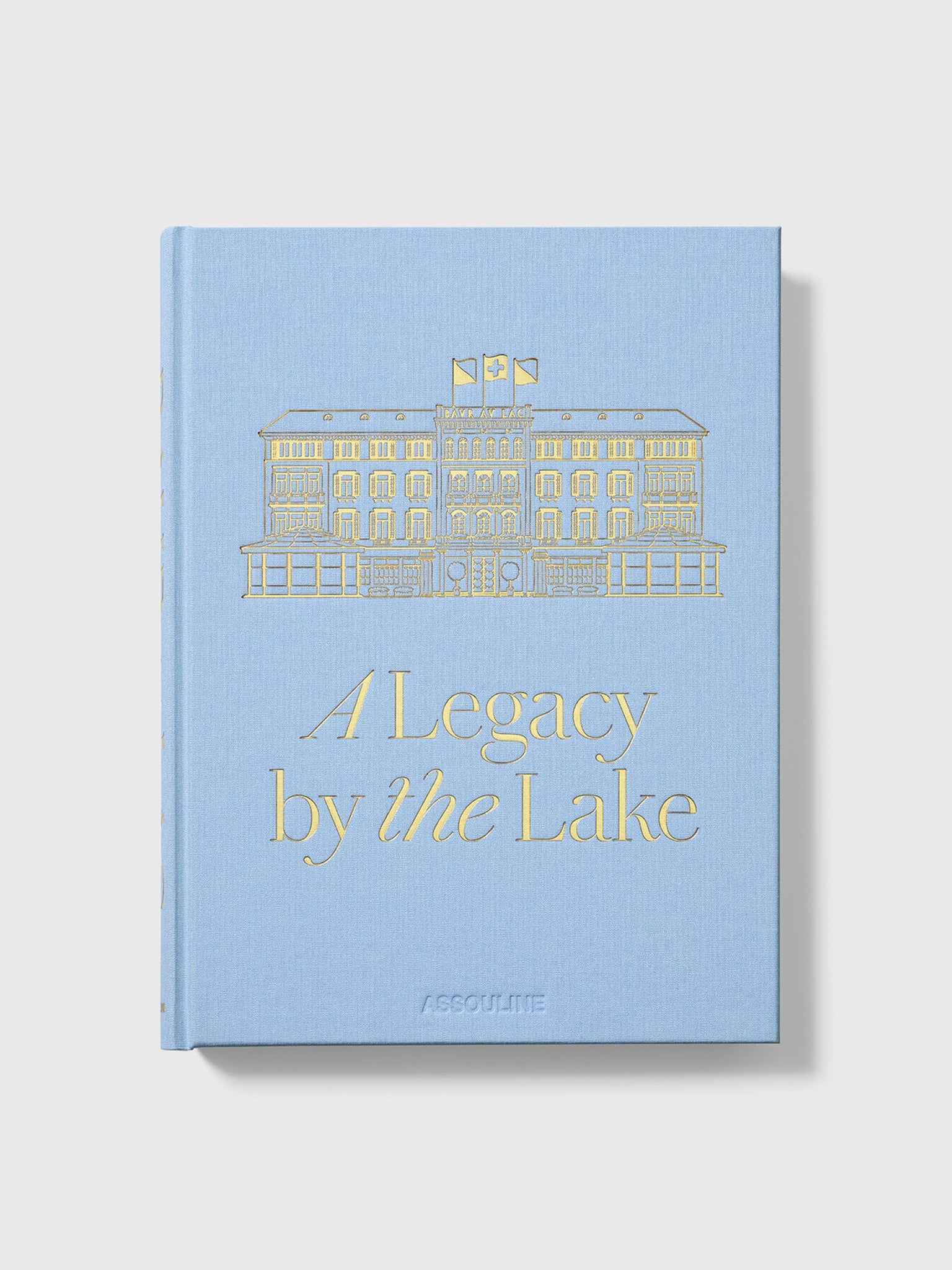 Assouline Baur Au Lac: A Legacy by the Lake