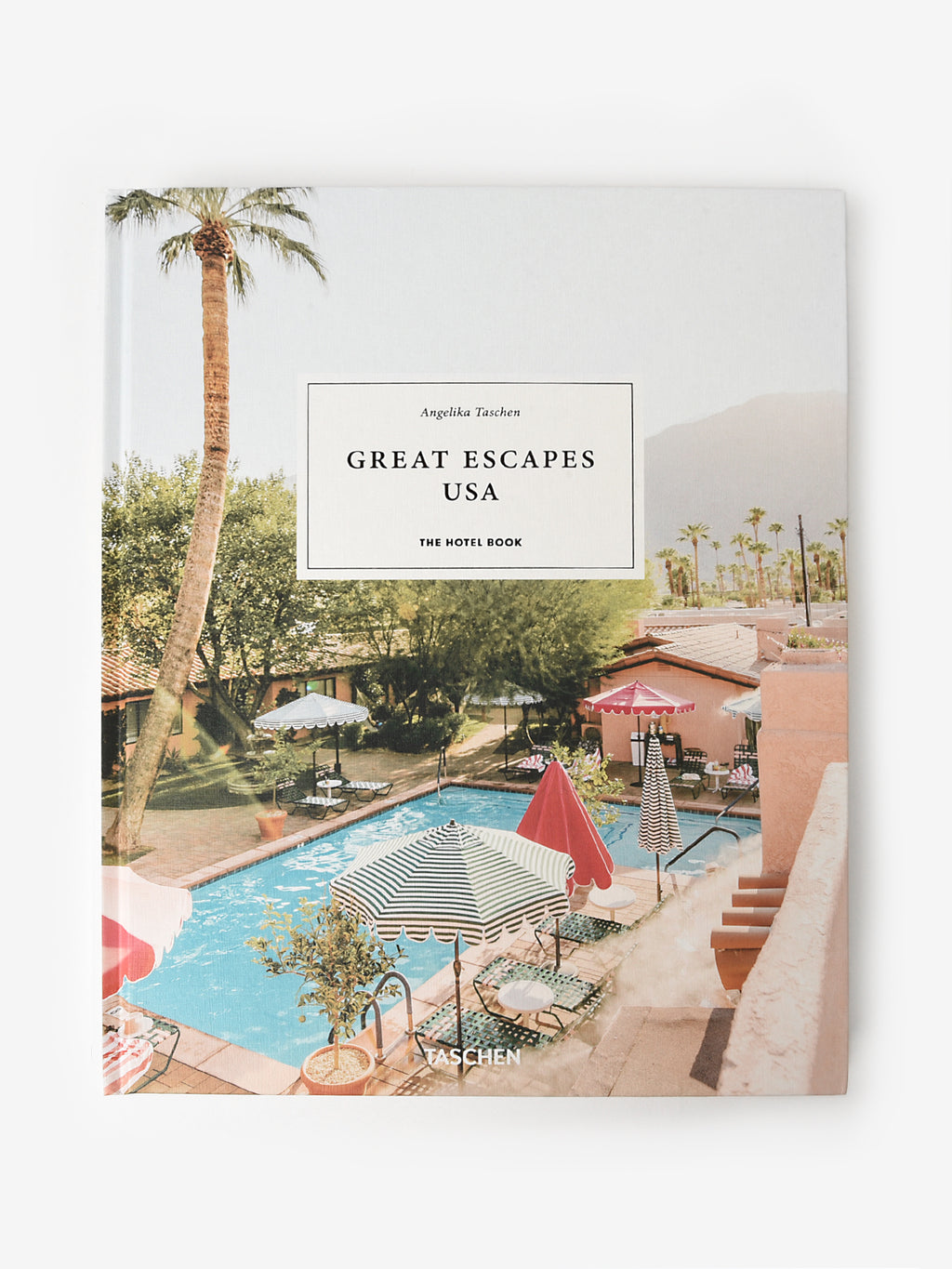 Taschen Great Escapes USA: The Hotel Book - Saint Bernard