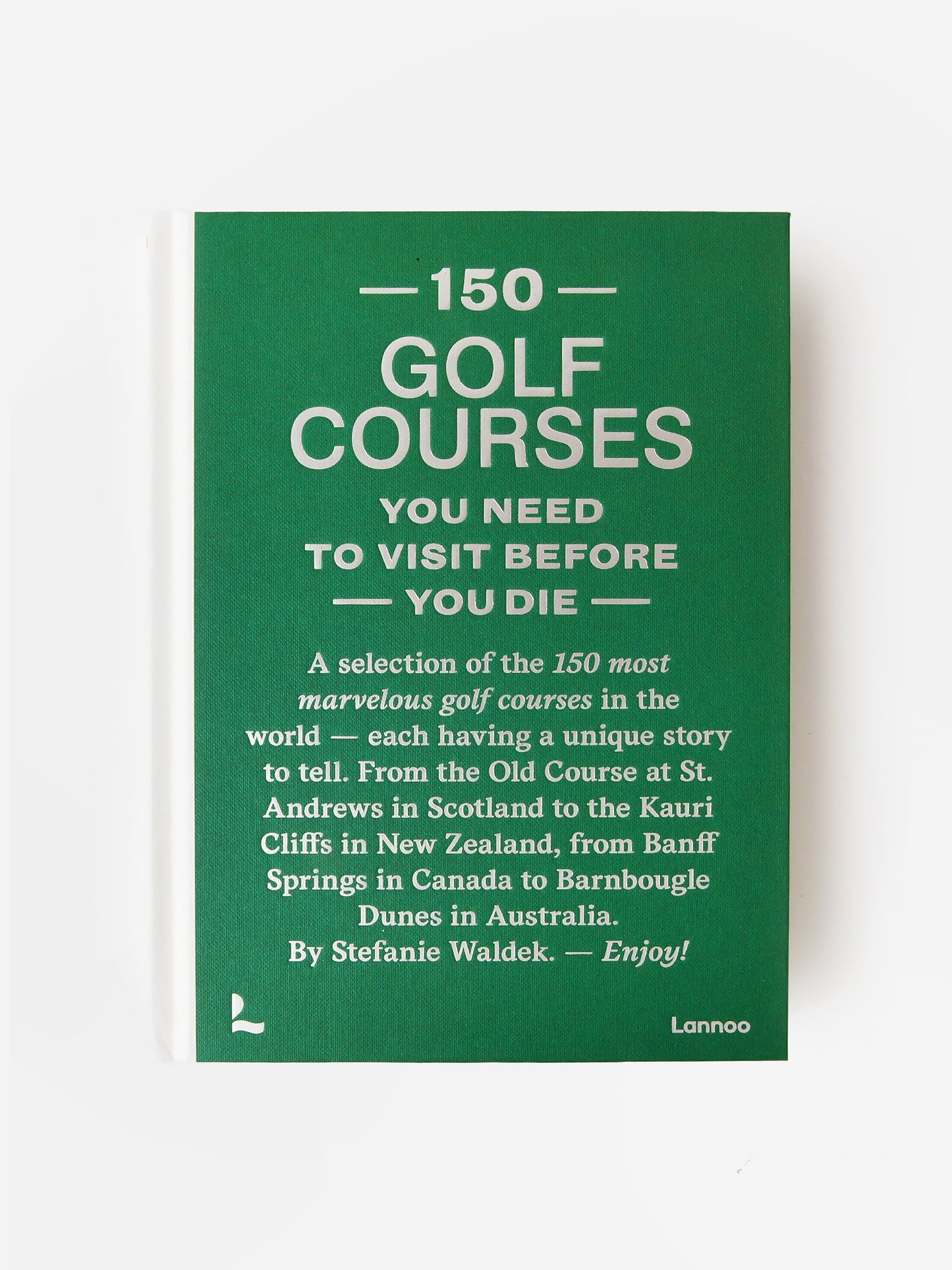 National Book Network 150 Golf Courses You Need to Visit Before You Die - Saint Bernard