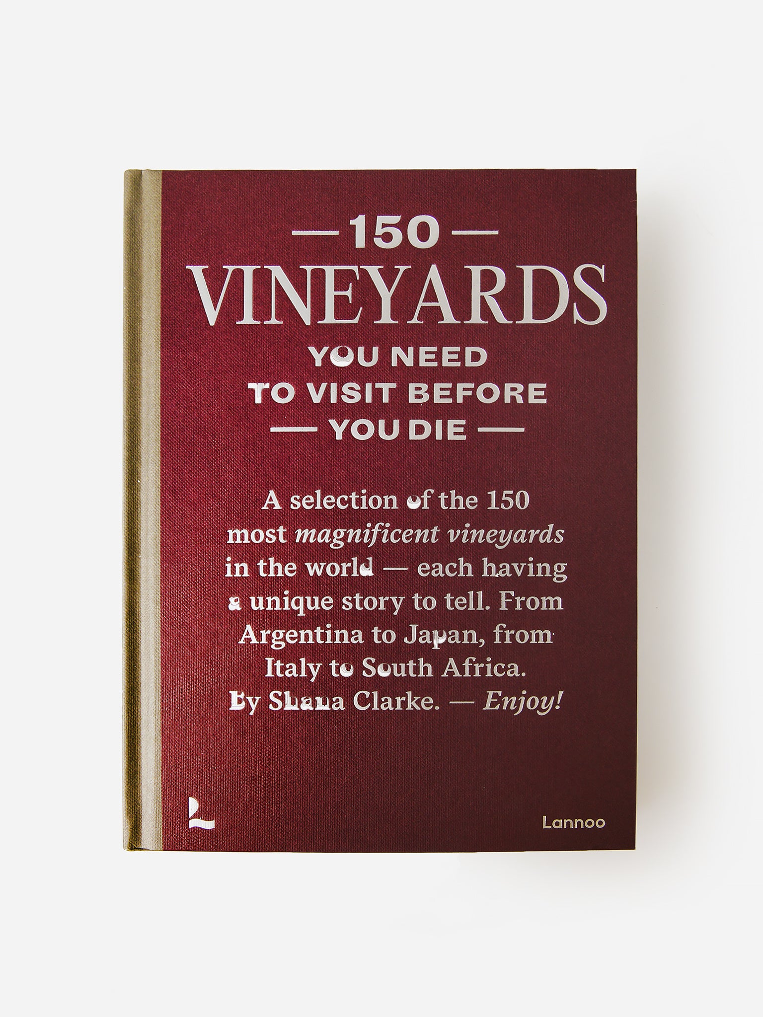 National Book Network 150 Vineyards You Need to Visit Before You Die - Saint Bernard
