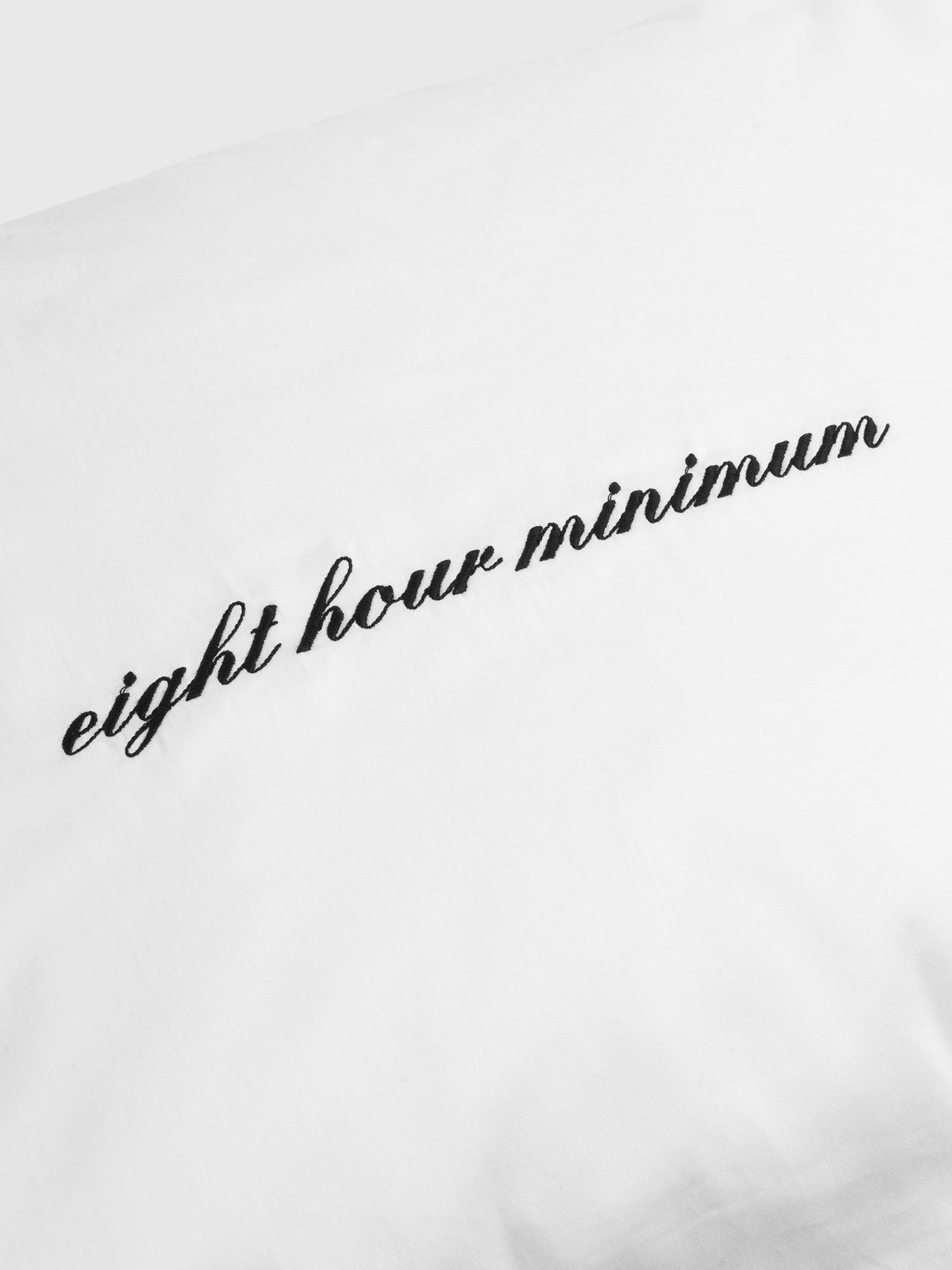 EIGHT HOUR MINIMUM PILLOWCASExWHITE-alt1