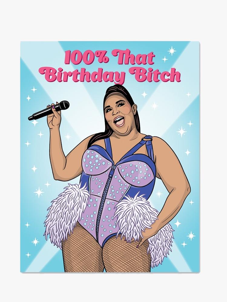 The Found 100% That Birthday Bitch Card