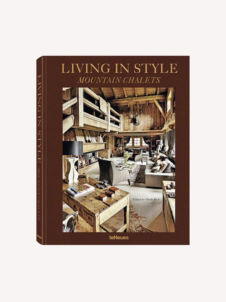 Te Neues Living in Style Mountain Chalets - Saint Bernard