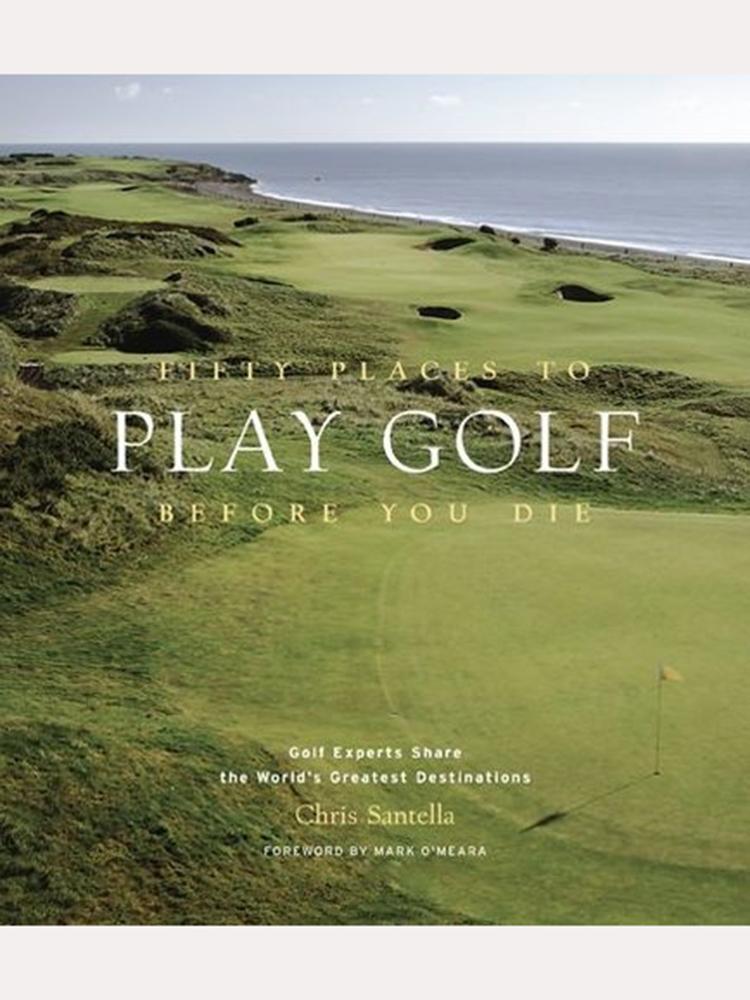 Abrams Stewart 50 Places To Play Golf Before You Die Book