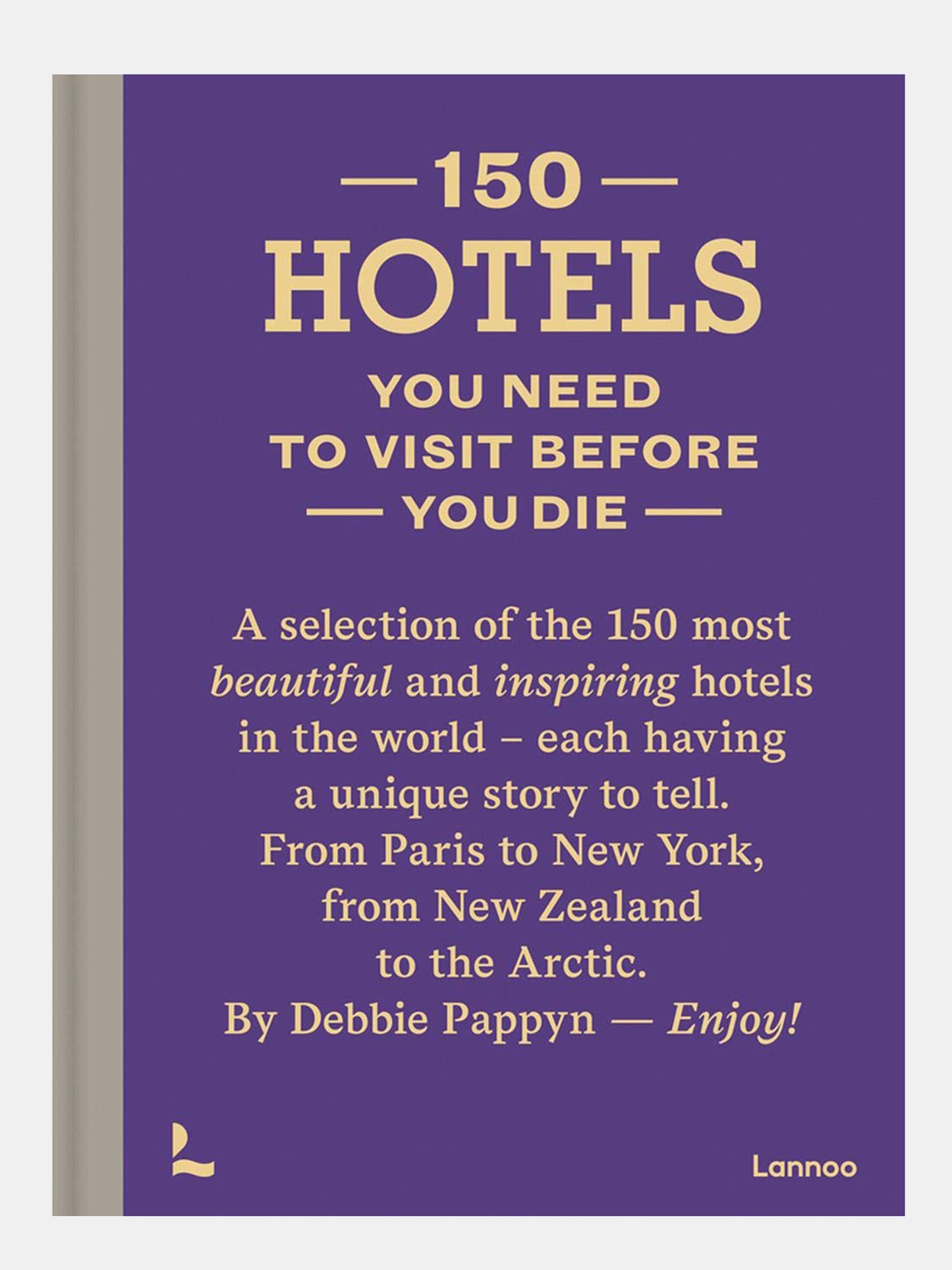 National Book Network 150 Hotels You Need To Visit Before You Die - Saint Bernard